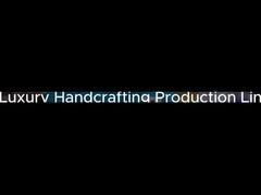 Luxury Handcrafting Production line